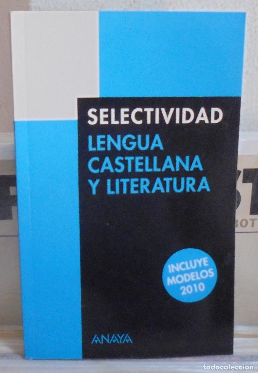Libros de segunda mano: Lengua castellana y literatura. Selectividad 2010. Lourdes Yag&uuml;e Olmos