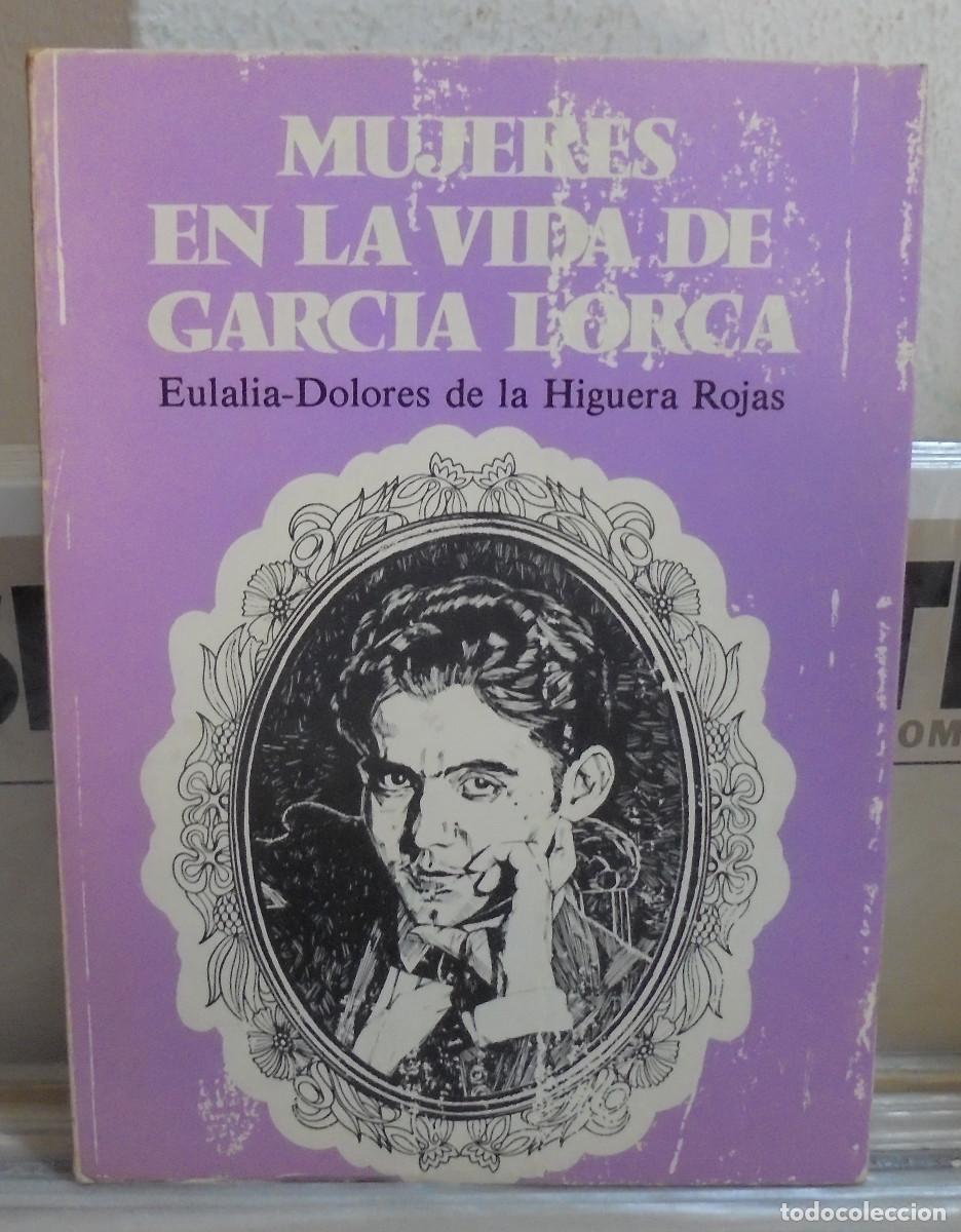 Second hand books: Mujeres en la vida de Garc&iacute;a Lorca. Eulalia-Dolores de la Higuera Rojas