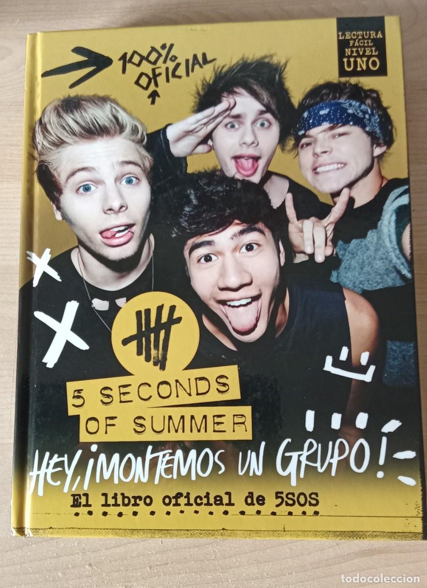 Libros de segunda mano: el libro oficial de 5SOS. 5 seconds of summer. Hey, montemos un grupo. 1&ordm; edicion noviembre 2014