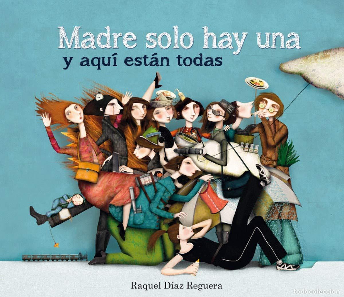 Gebrauchte B&uuml;cher: Madre solo hay una y aqu&iacute; est&aacute;n todas (LUMEN ILUSTRADOS)