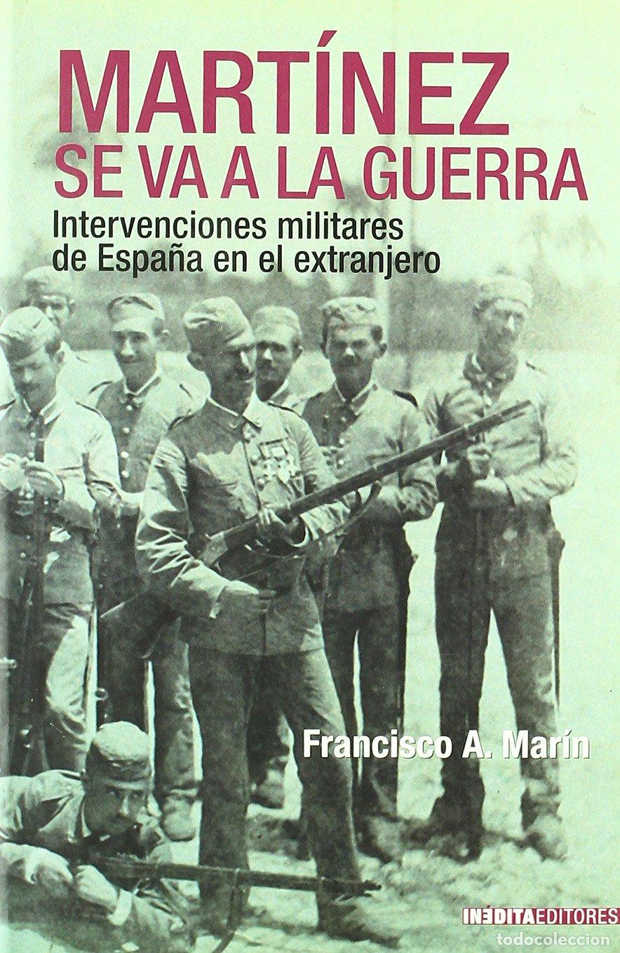 Second hand books: MARTINEZ SE VA A LA GUERRA (HISTORIA INEDITA)