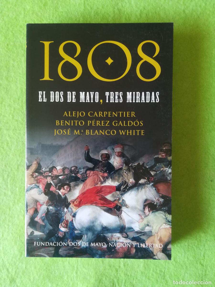 Livros em segunda m&atilde;o: 1808 el dos de mayo 3 miradas Alejo Carpentier fundacion 2 de mayo 2008