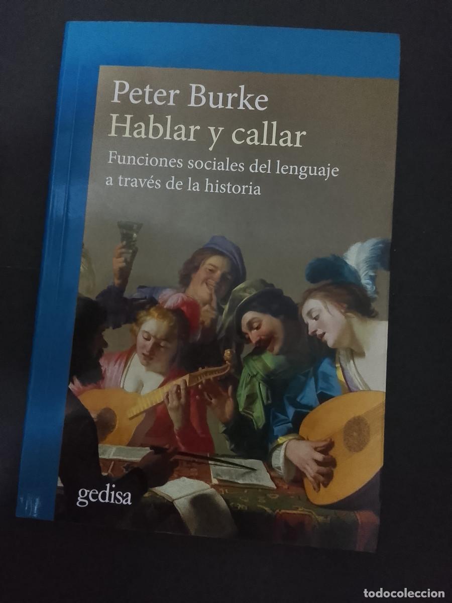 Livres d'occasion: Peter Burke: Hablar y callar. Funciones sociales del lenguaje a trav&eacute;s de la historia
