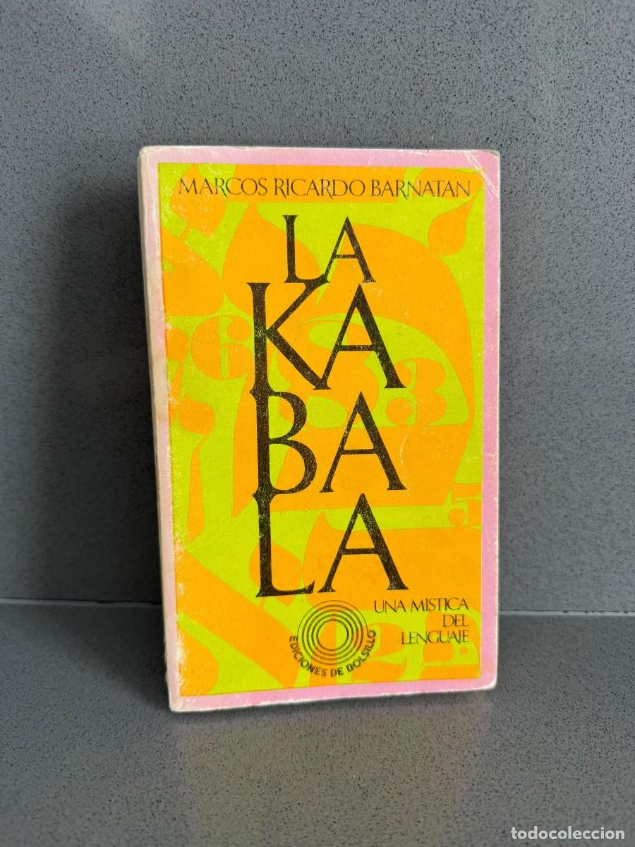 Second hand books: LA K&Aacute;BALA - UNA MISTICA DEL LENGUAJE - MARCOS RICARDO BARNATAN - EDICIONES DE BOLSILLO - 1 ED