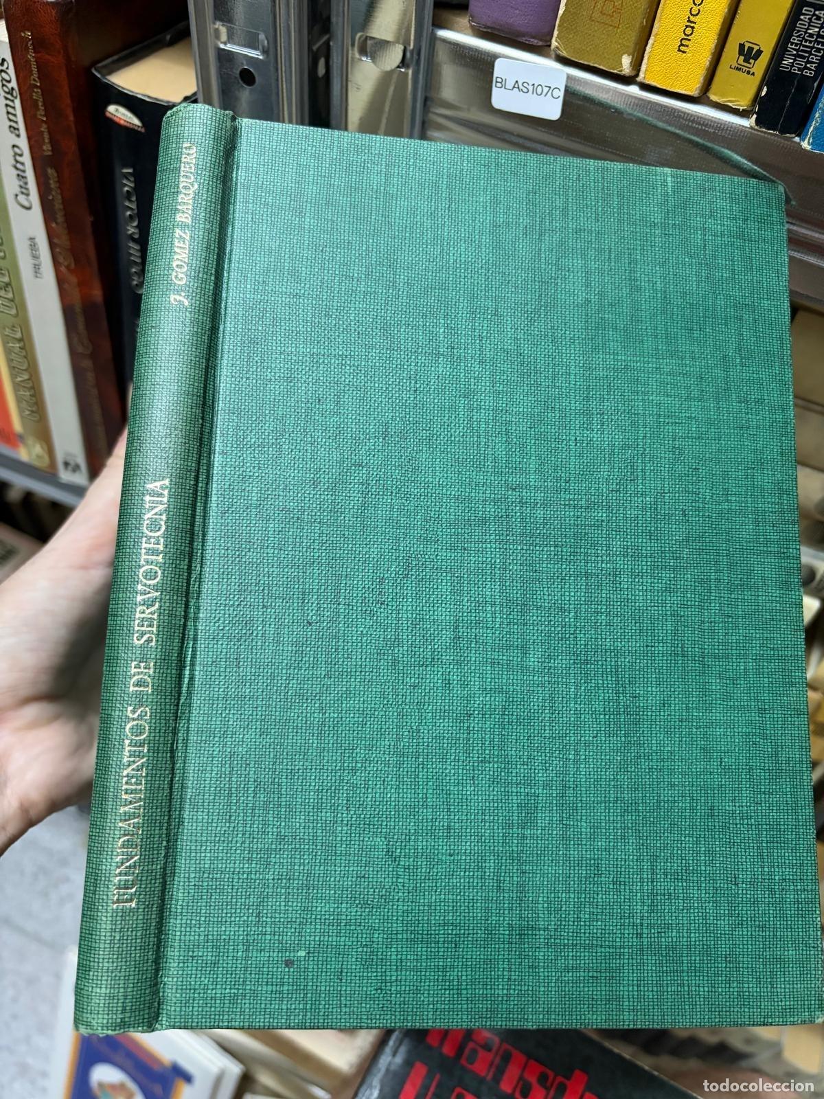 Libri di seconda mano: BLAS107B FUNDAMENTOS DE SERVOTECNIA, GOMEZ BARQUERO