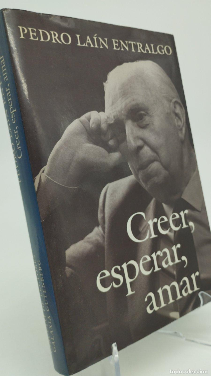 Gebrauchte B&uuml;cher: Creer, esperar, amar | Pedro La&iacute;n Entralgo | Club C&iacute;rculo de Lectores | 1993