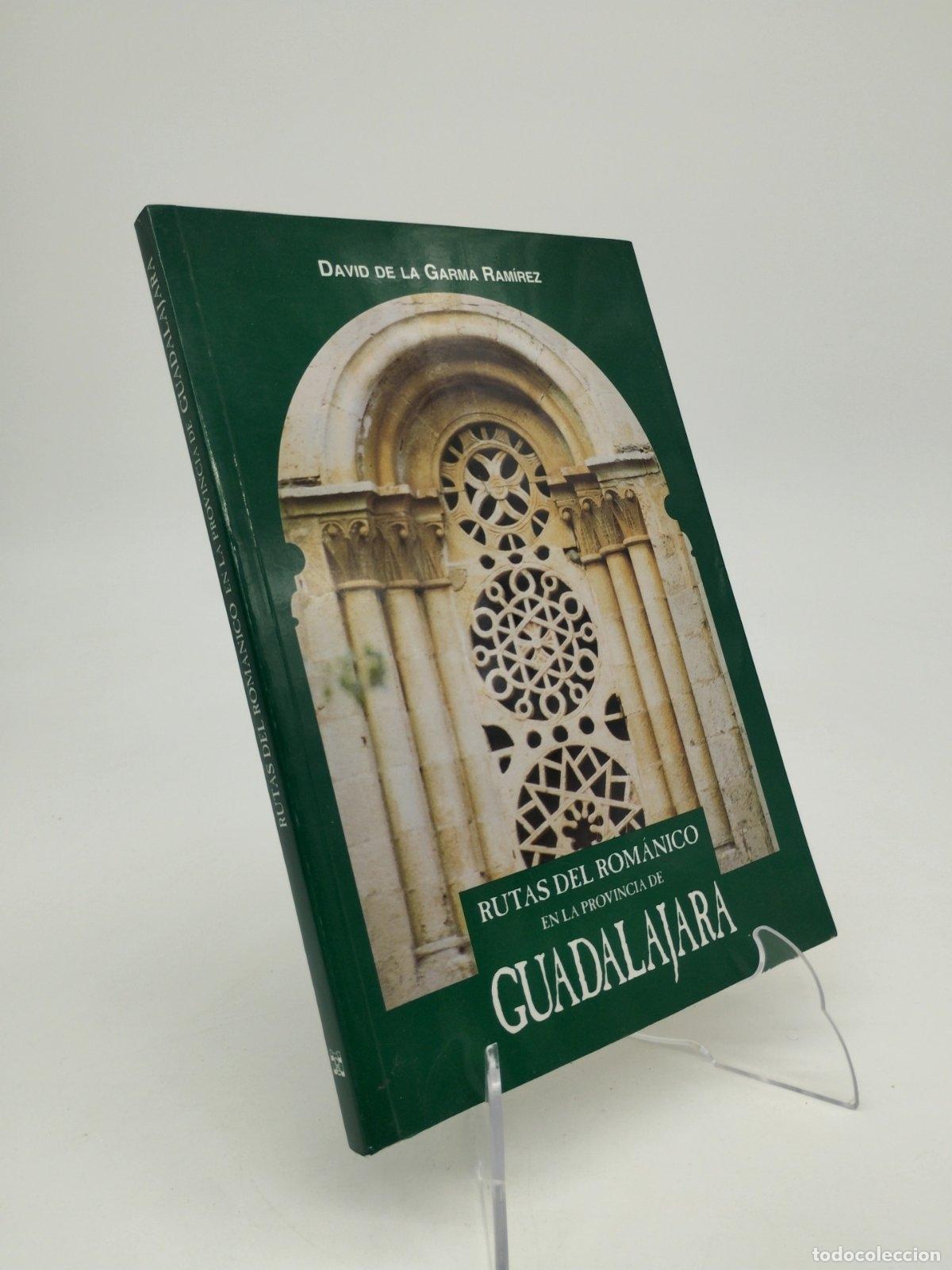 Livres d'occasion: Rutas del rom&aacute;nico en la provincia de Guadalajara | David de la Garma Ram&iacute;rez | 2000