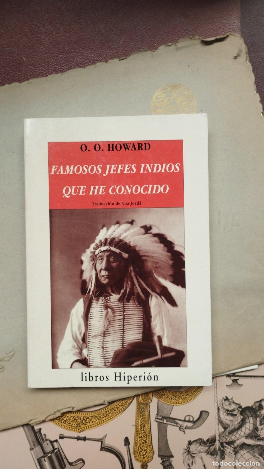 Libri di seconda mano: Famosos jefes indios que he conocido | Oliver Otis Howard | Hiperi&oacute;n | 1996