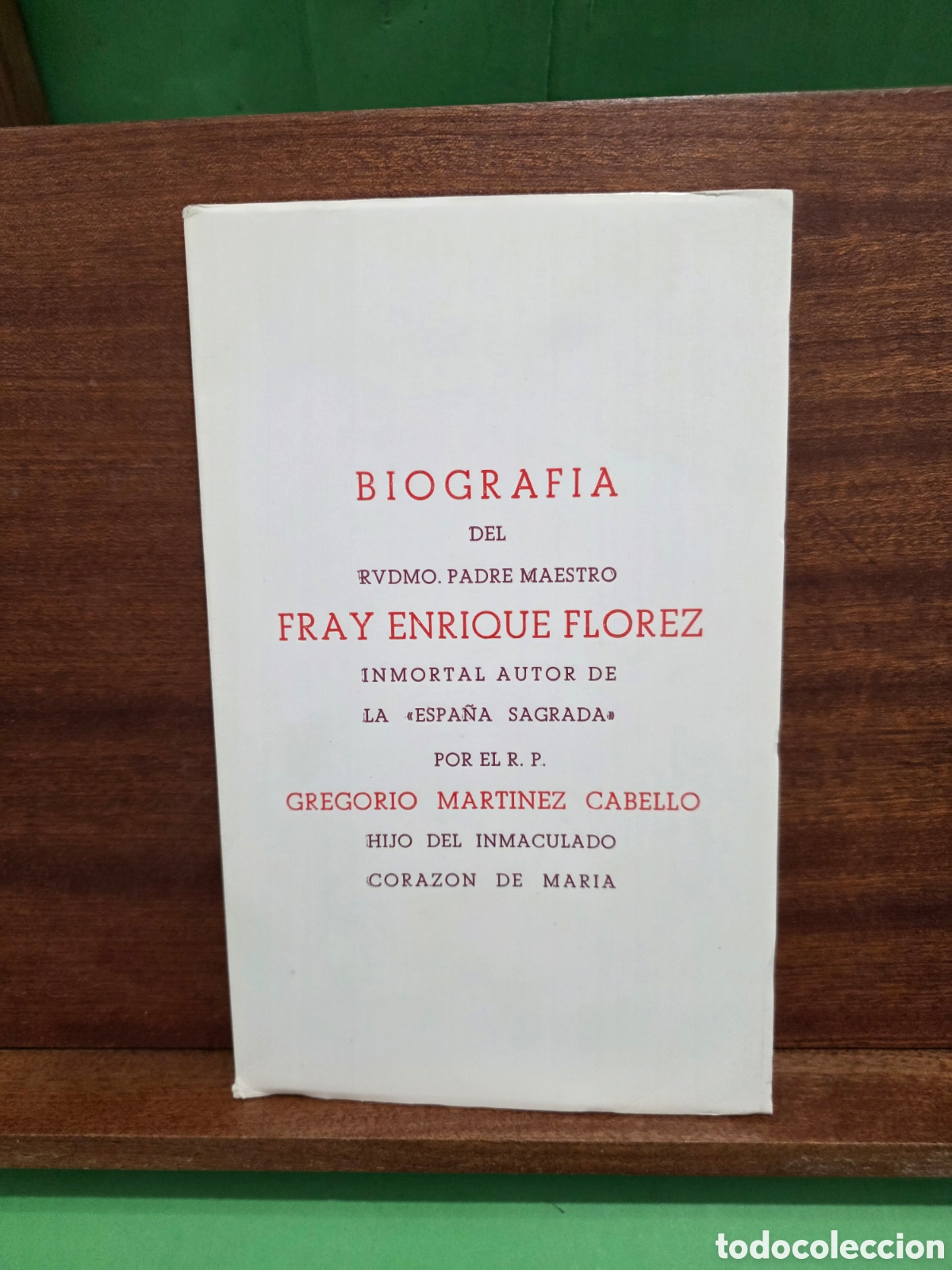 Livres d'occasion: &rdquo;&rdquo;BIOGRAF&Iacute;A DEL RVDMO. PADRE MAESTRO FRAY ENRIQUE FLOREZ&rdquo;&rdquo;... INMORTAL AUTOR DE LA&rdquo;&rdquo;ESPA&Ntilde;A SAGRADA&rdquo;&rdquo;