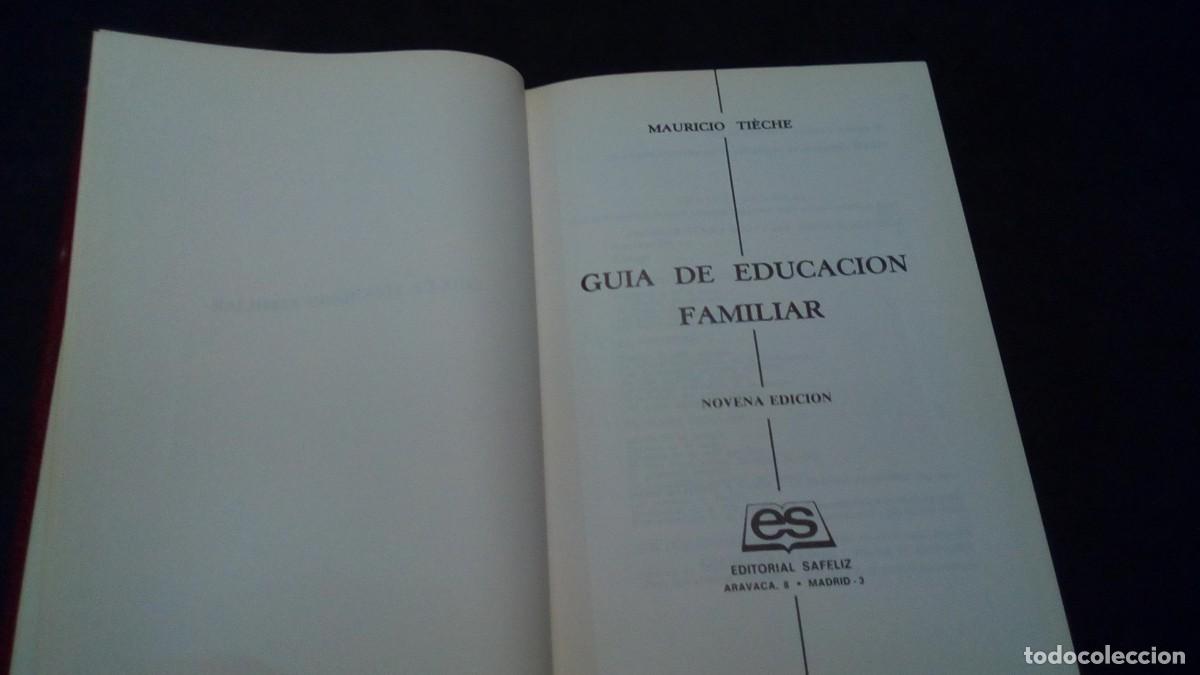 Libri di seconda mano: GUIA DE LA EDUCACI&Oacute;N FAMILIAR - Mauricio Tieche - Ed. Safeliz - 1983-LIBRO COMO NUEVO