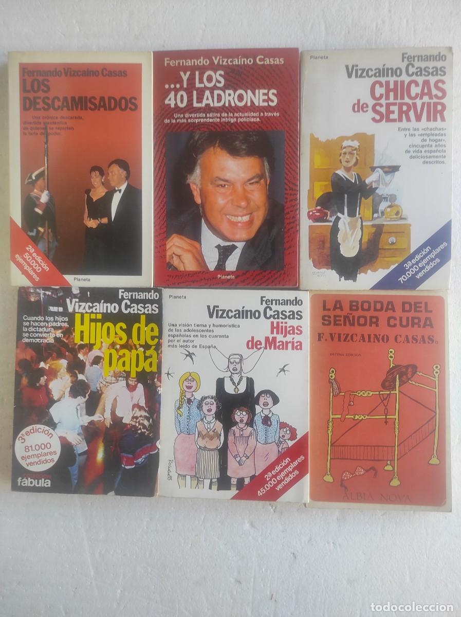 Libri di seconda mano: lote 6 libros FERNANDO VIZCAINO CASAS, los descamisados, y los 40 ladrones, chicas de servir,