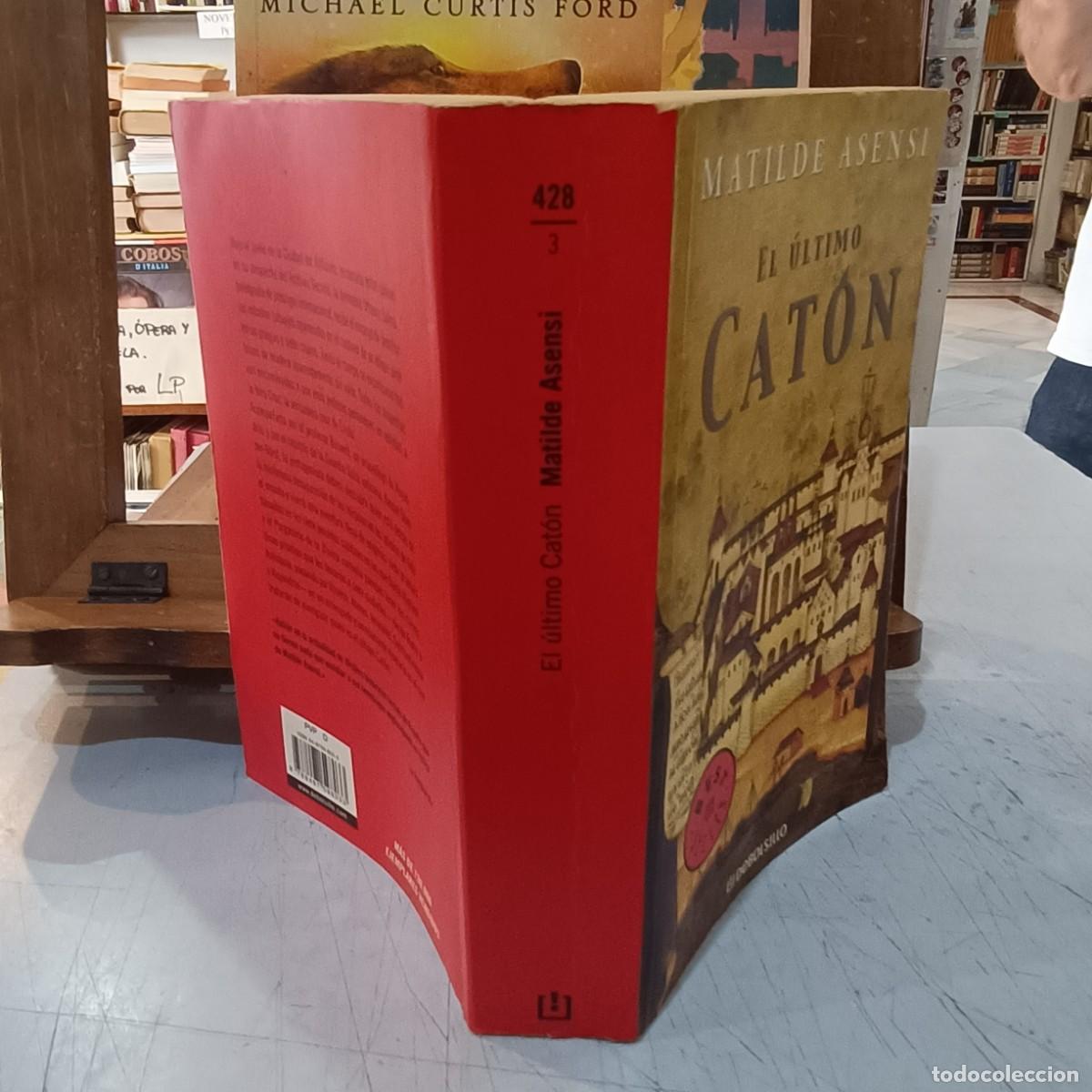 Libros de segunda mano: El &Uacute;ltimo Cat&oacute;n - Matilde Asensi - Debolsillo 2003 - Foto 2