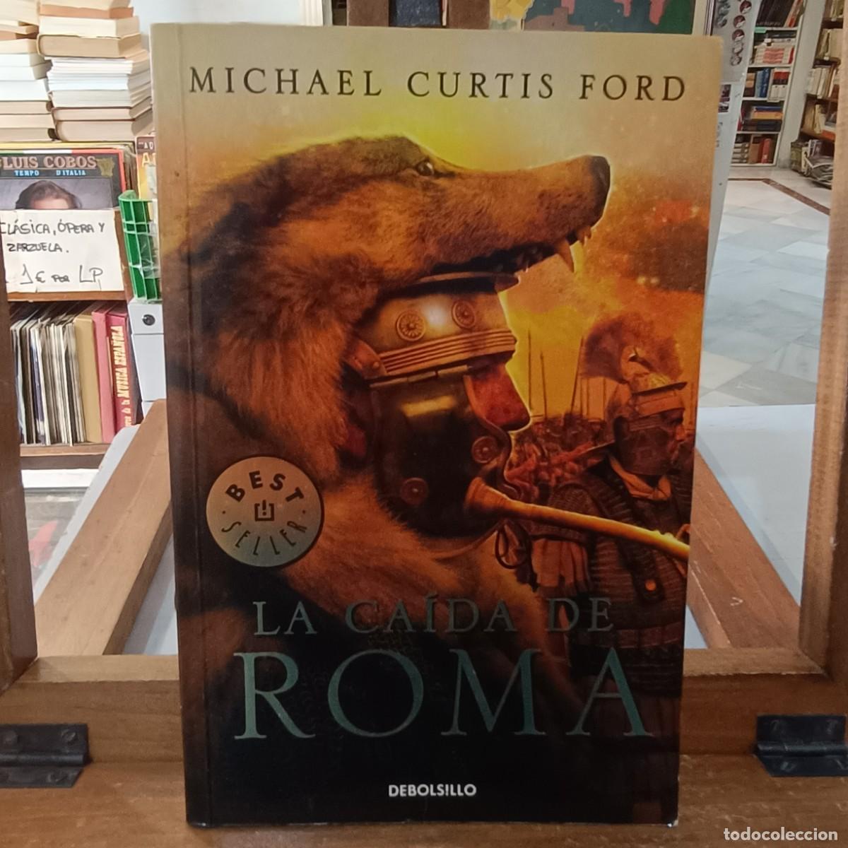 Libros de segunda mano: La Ca&iacute;da de Roma - Michael Curtis Ford - Debosillo 2010 - Foto 1