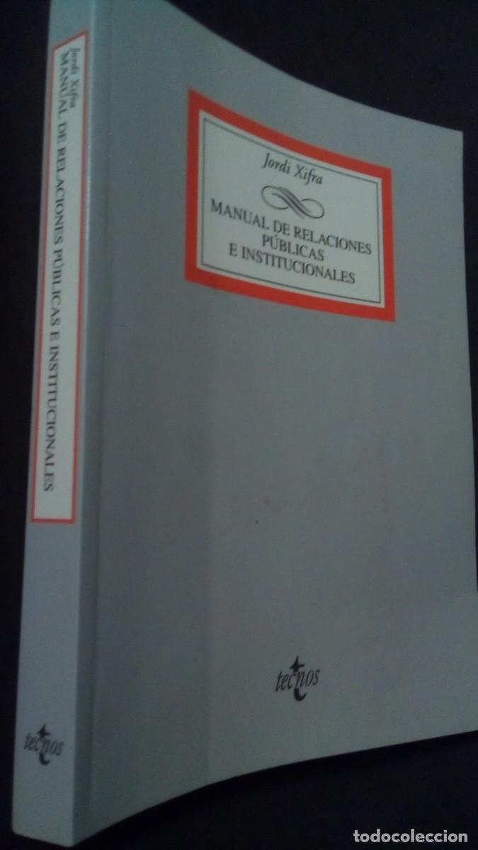 Libri di seconda mano: Manual de relaciones p&uacute;blicas e institucionales (Jordi Xifra) Tecnos-LIBRO COMO NUEVO
