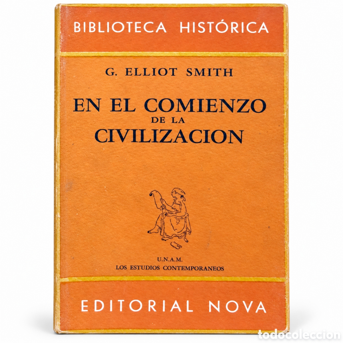 Gebrauchte B&uuml;cher: G. Elliot Smith &ndash; En el comienzo de la civilizaci&oacute;n &ndash; Editorial Nova &ndash; LML