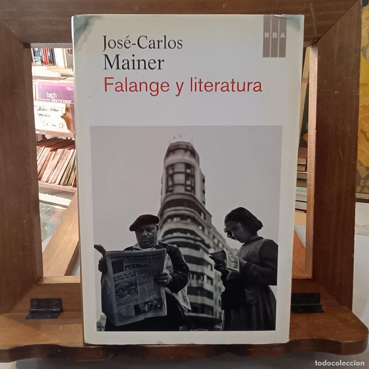 Gebrauchte B&uuml;cher: Falange y Literatura - Jos&eacute;-Carlos Mainer - Ed. RBA 2013