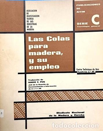 Second hand books: Las colas para madera, y su empleo (Investigaci&oacute;n T&eacute;cnica de las Industrias de la Madera)