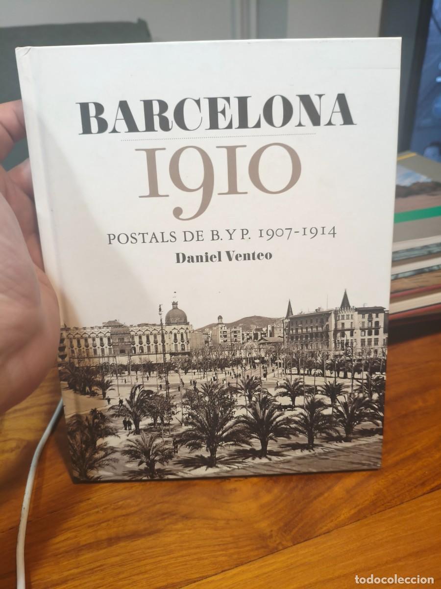 Libros de segunda mano: Barcelona 1910. Postals de B.Y. P. 1907-1914. Daniel Venteo. - Foto 1