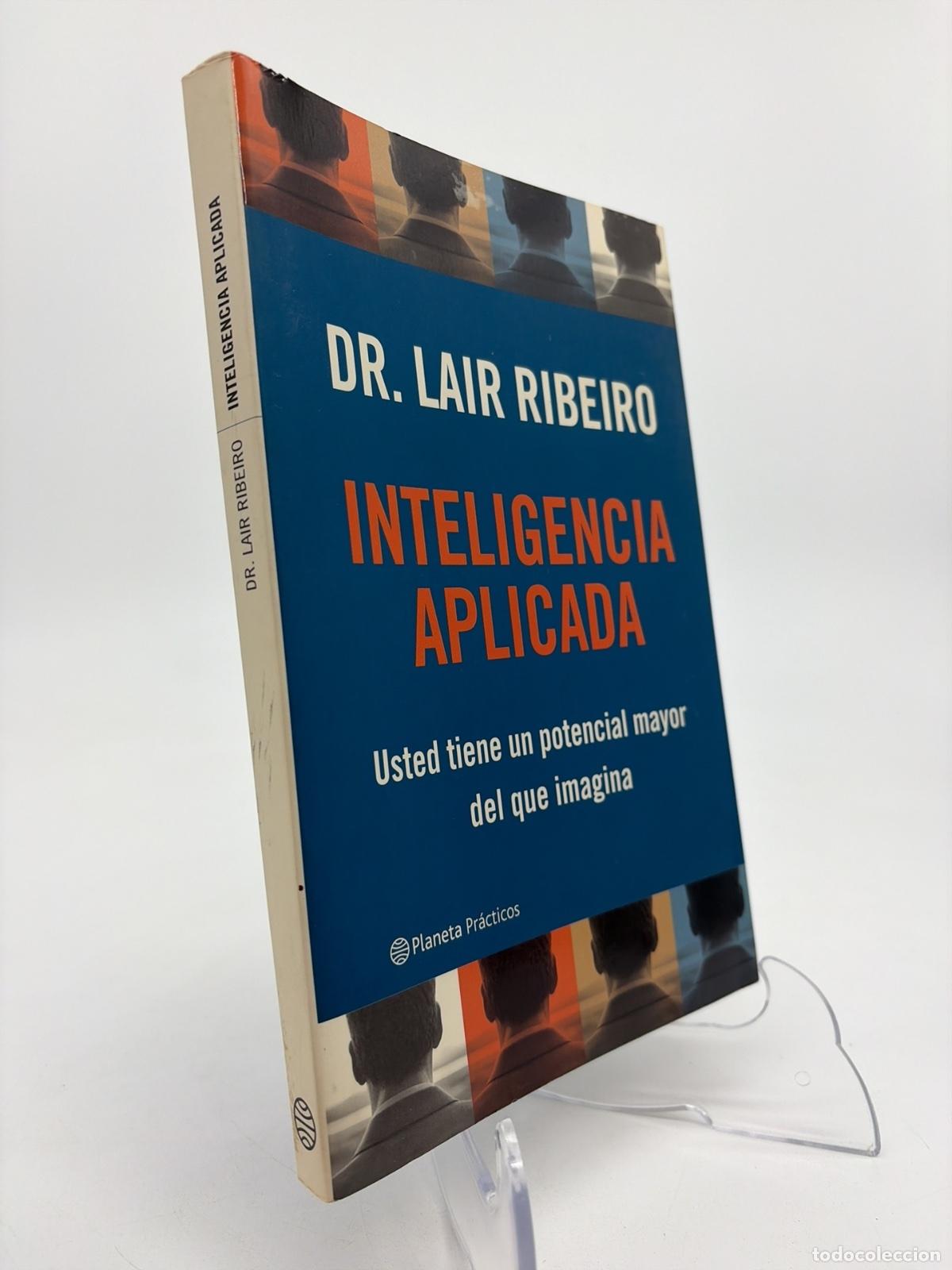 Libros de segunda mano: Inteligencia aplicada | Lair Ribeiro | Editorial Planeta | 2003 - Foto 1