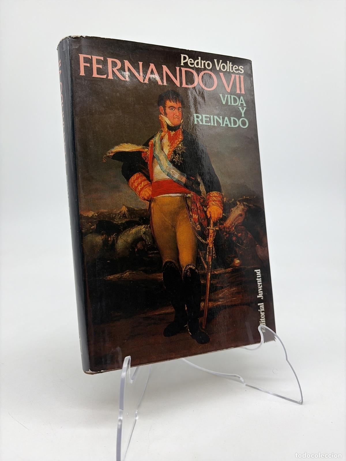 Libros de segunda mano: Fernando VII | Pedro Voltes Bou | Editorial Juventud | 1984