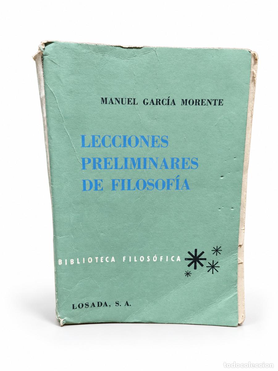Second hand books: LECCIONES PRELIMINARES DE FILOSOF&Iacute;A &ndash; MANUEL GARC&Iacute;A MORENTE