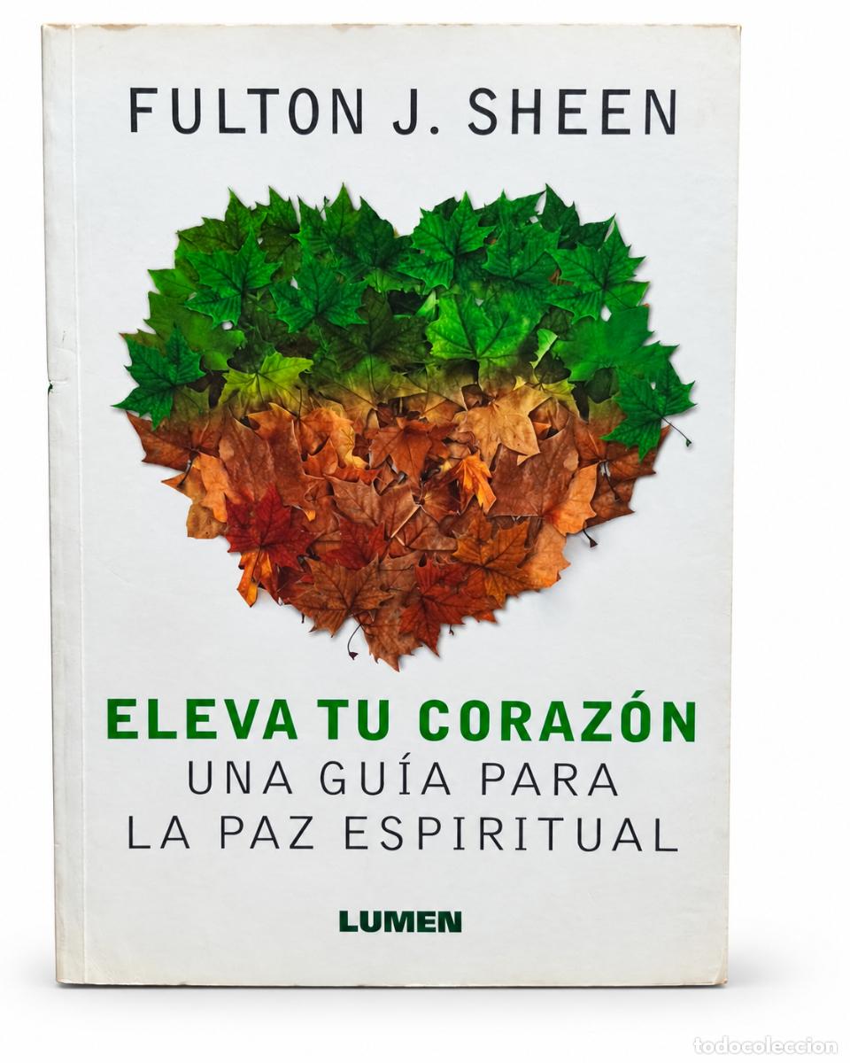 Gebrauchte B&uuml;cher: Eleva tu coraz&oacute;n. Una gu&iacute;a para la paz espiritual &ndash; Fulton J. Sheen &ndash; Lumen