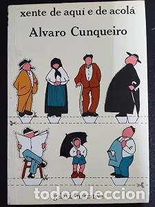Libros de segunda mano: Xente de Aqui e de Acol&aacute; - &Aacute;lvaro Cunqueiro - Editorial Galaxia - Narrativa, 25
