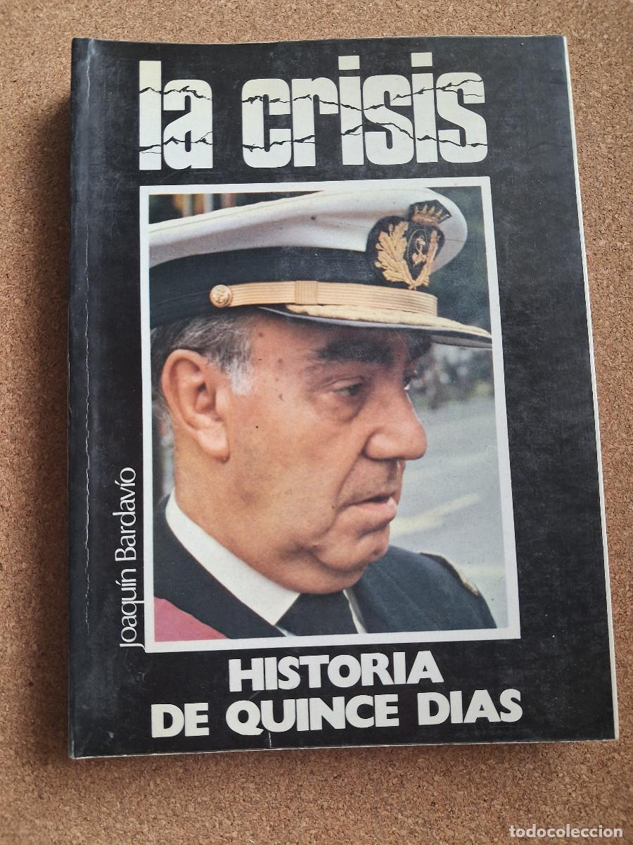 Livres d'occasion: La crisis. Historia de quince d&iacute;as. Bardav&iacute;o (Joaqu&iacute;n)