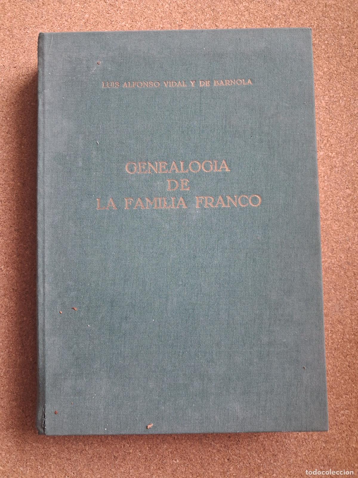 Libri di seconda mano: Genealog&iacute;a de la familia Franco. Vidal y de Barnola (Luis Alfonso)