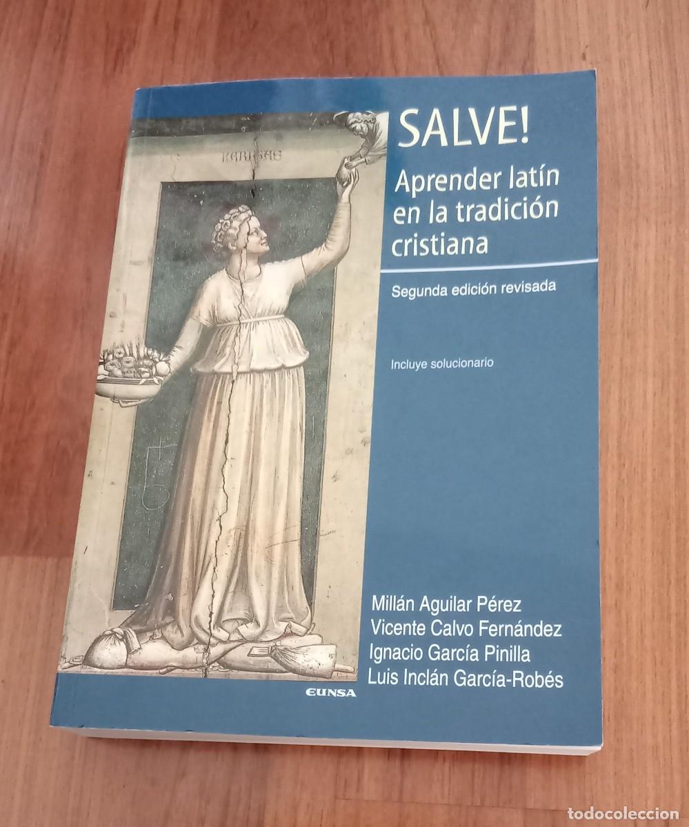 Second hand books: SALVE. Aprender latin en la tradicion cristiana..segunda edicion revisada.. incluye solucionario