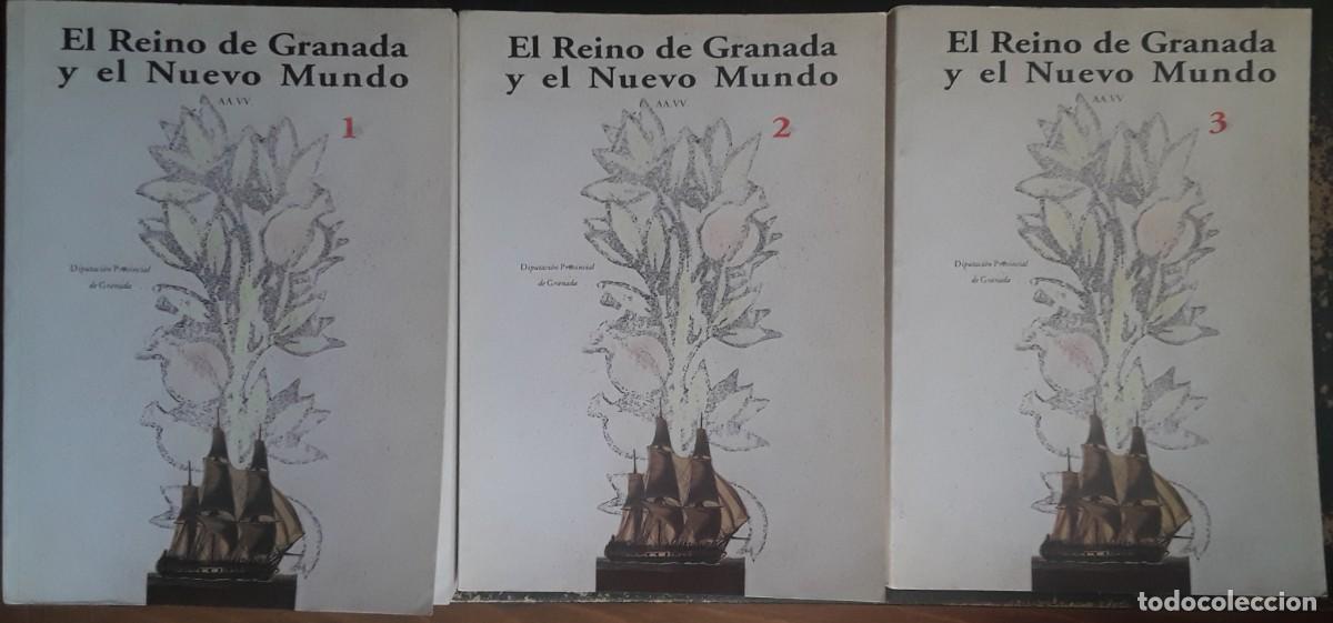 Second hand books: EL REINO DE GRANADA Y EL NUEVO MUNDO. AA.VV. TRES VOL&Uacute;MENES.