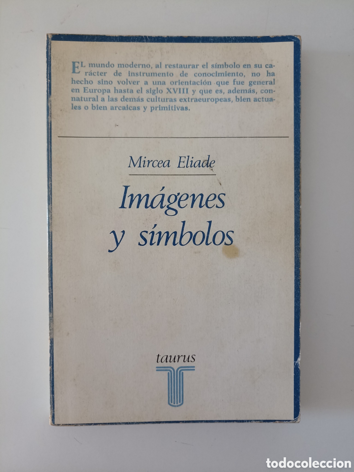 Libros de segunda mano: Mircea Eliade - Im&aacute;genes y s&iacute;mbolos (Taurus, 1983) - Foto 1