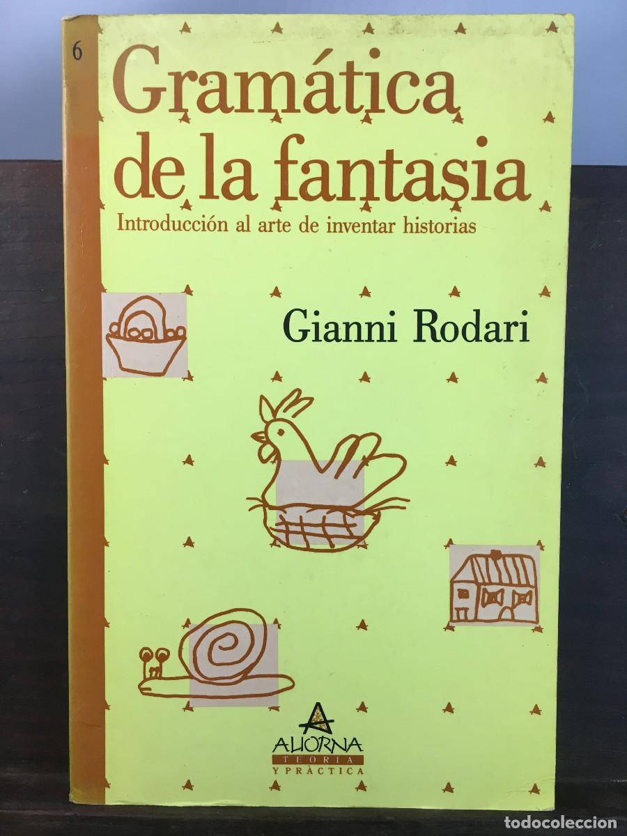 Livros em segunda m&atilde;o: Gram&aacute;tica de la fantas&iacute;a - Introducci&oacute;n al arte de inventar historias. Gianni Rodari