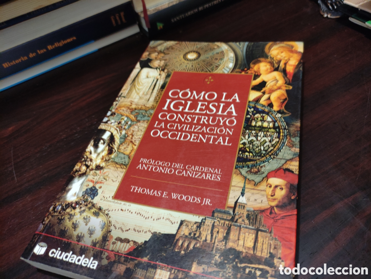 Libros de segunda mano: COMO LA IGLESIA CONSTRUYO LA CIVILIZACION OCCIDENTAL - THOMAS - Foto 4