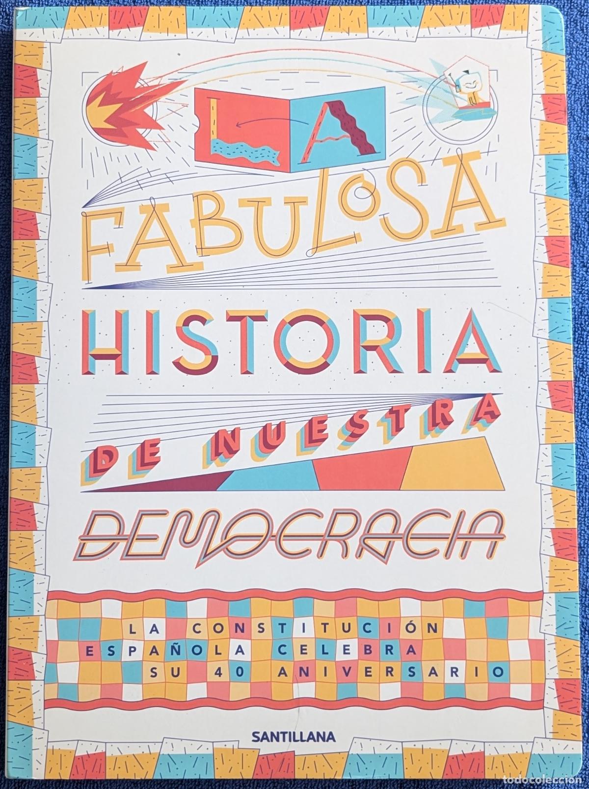 Livres d'occasion: La fabulosa historia de nuestra Democracia - Santillana (2018)