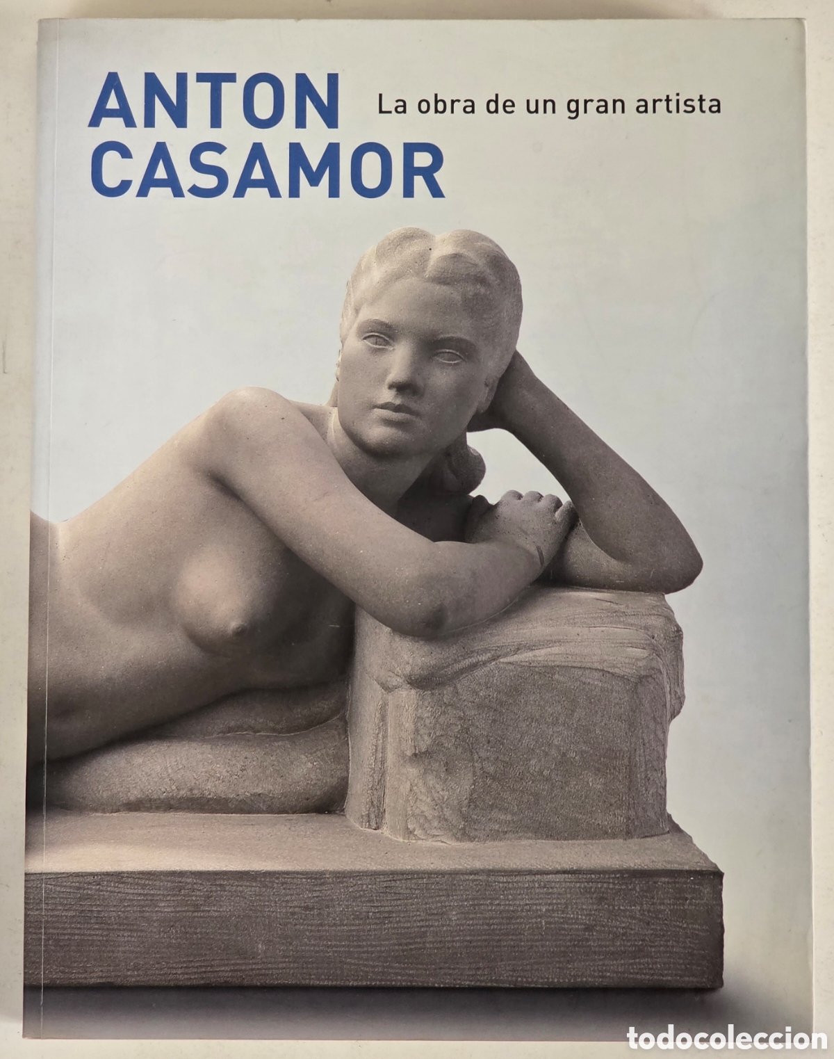 Livres d'occasion: Ant&oacute;n Casamor La Obra de un Gran Artista - Firmado Dedicado - Escultura Dibujo - Escultor