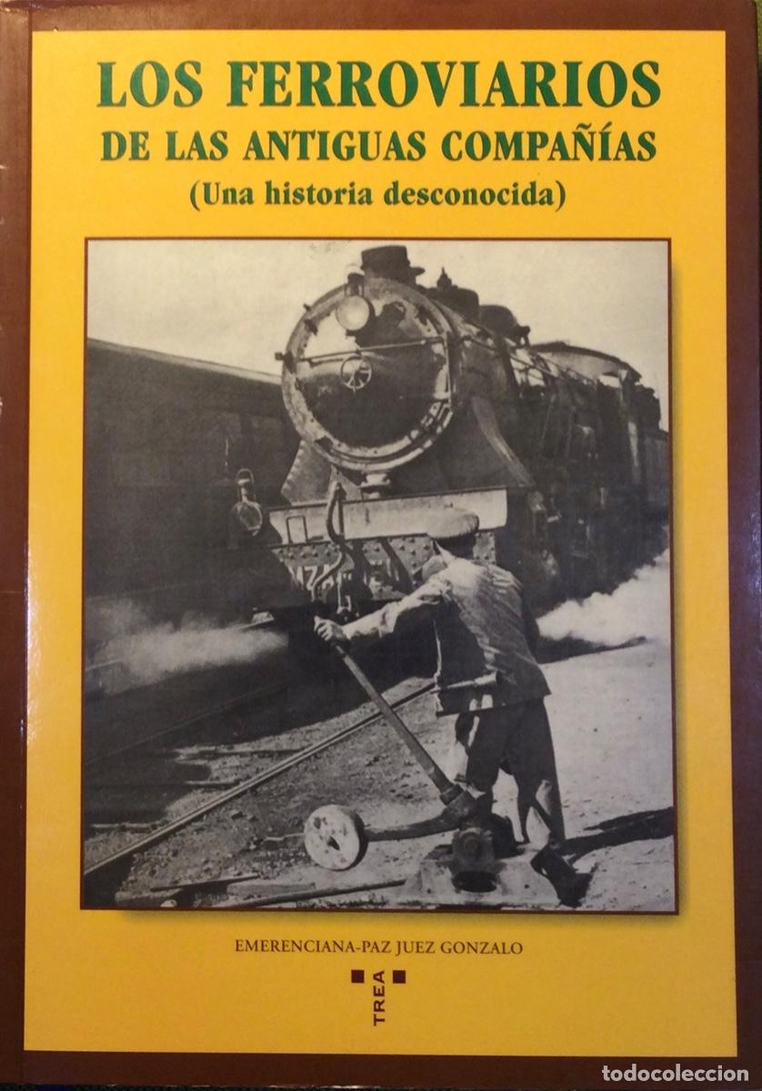 Libri di seconda mano: LOS FERROVIARIOS DE LAS ANTIGUAS COMPA&Ntilde;&Iacute;AS