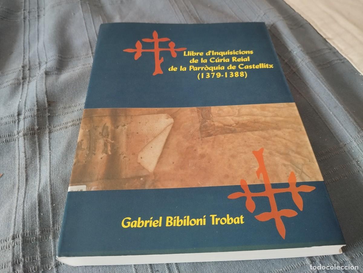 Libri di seconda mano: LLIBRE D'INQUISICIONS DE LA CURIA REIAL DE LA PARROQUIA DE CASTELLITX (1379 - 1388) GABRIEL BIBILONI