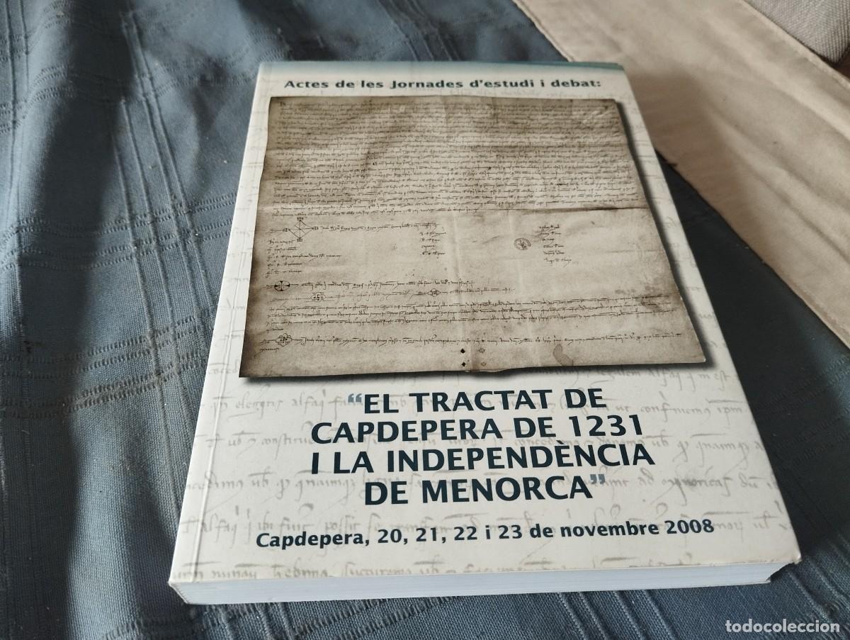 Second hand books: EL TRACTAT DE CAPDEPERA DE 1231 I LA INDEPEND&Egrave;NCIA DE MENORCA . HIST&Ograve;RIA, ARQUEOLOGIA , MALLORCA