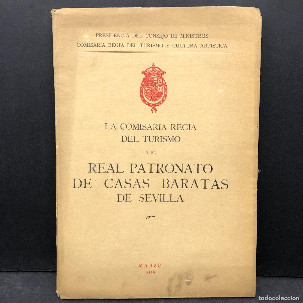 Livros em segunda m&atilde;o: LA COMISARIA REGIA DEL TURISMO Y EL REAL PATRONATO DE CASAS BARATAS DE SEVILLA - 1915 / 744