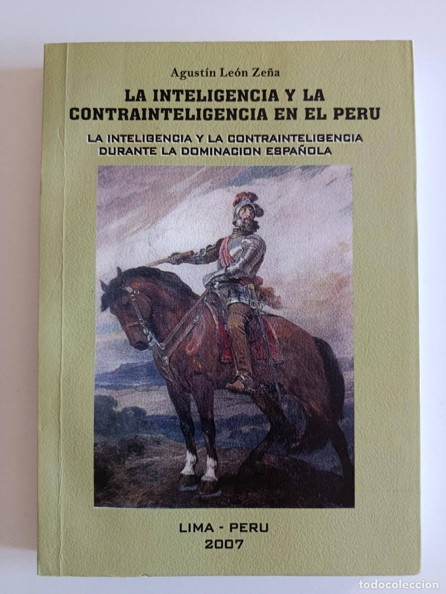 Livros em segunda m&atilde;o: LA INTELIGENCIA Y LA CONTRAINTELIGENCIA EN EL PER&Uacute;. TOMO II. AGUST&Iacute;N LE&Oacute;N ZE&Ntilde;A. LIMA. 2007