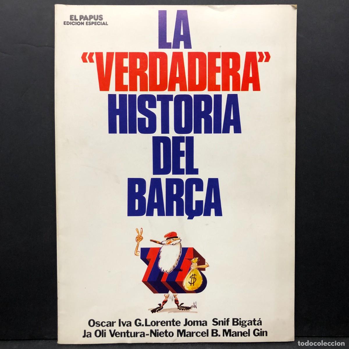 Gebrauchte B&uuml;cher: LA VERDADERA HISTORIA DEL BAR&Ccedil;A - EL PAPUS EDICION ESPECIAL / 755