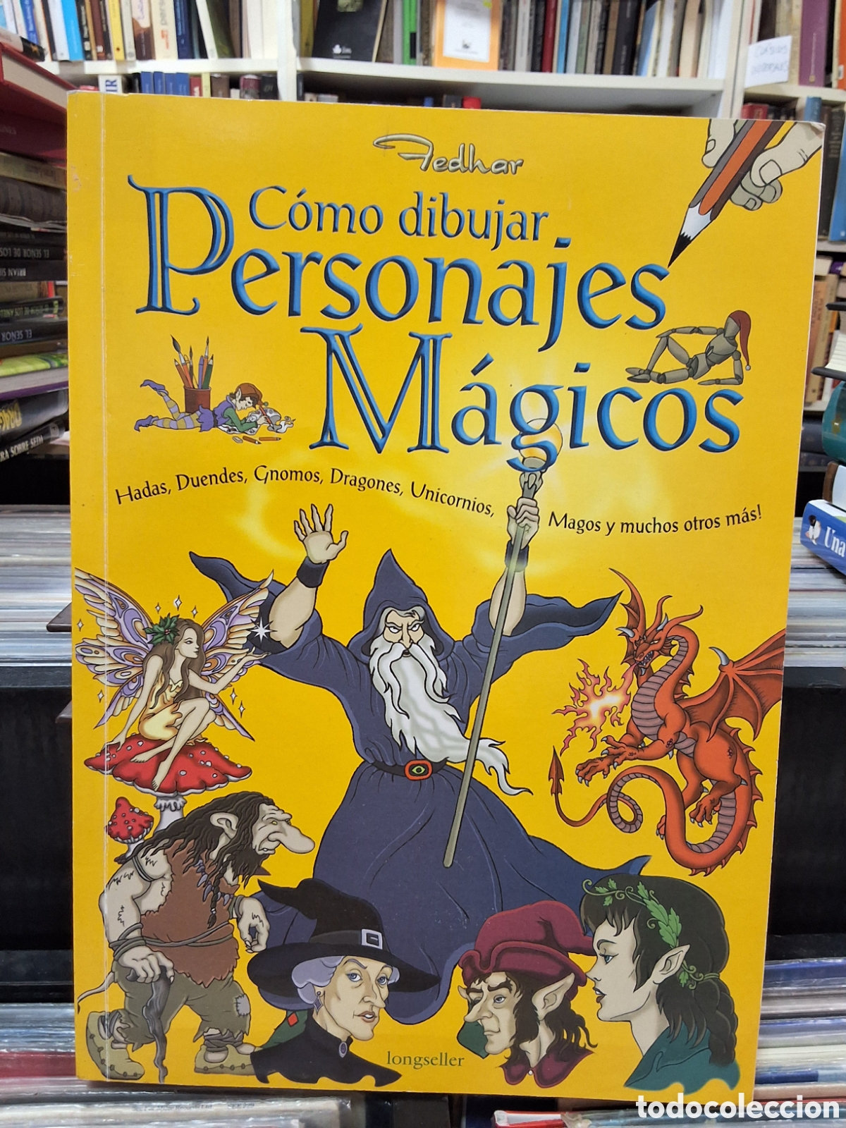 Gebrauchte B&uuml;cher: C&Oacute;MO DIBUJAR PERSONAJES M&Aacute;GICOS - HADAS, DUENDES, GNOMOS, DRAGONES, ETC.