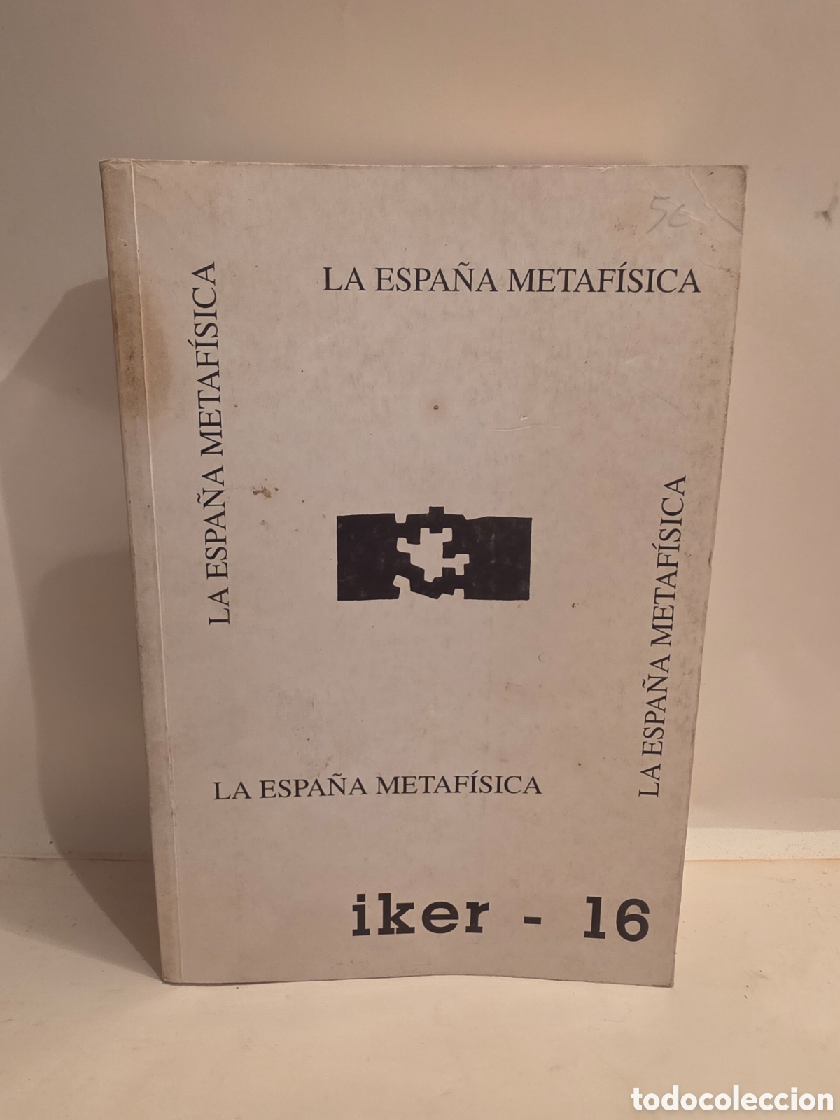 Livros em segunda m&atilde;o: LA ESPA&Ntilde;A METAFISICA. PRUDENCIO GARCIA ISASTI. IKER 16. EUSKALTZANDIA 2004.