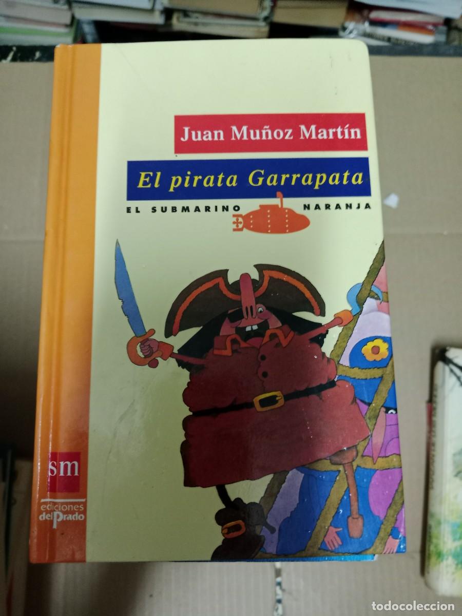 Libros de segunda mano: JUAN MU&Ntilde;OZ MARTIN EL PIRATA GARRAPATA LIBRO TOP-03