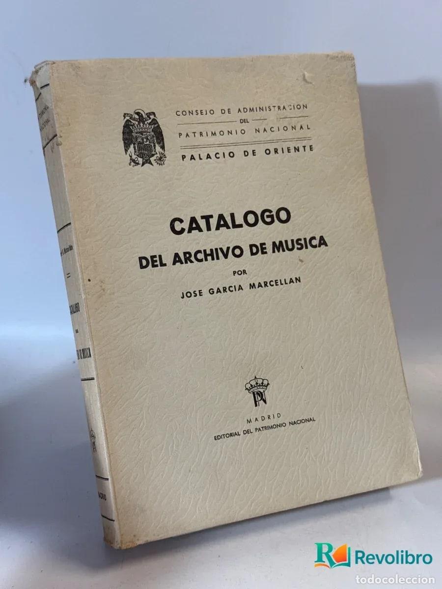 Gebrauchte B&uuml;cher: Cat&aacute;logo del archivo de m&uacute;sica de la Real Capilla de Palacio - Jos&eacute; Garc&iacute;a Marcell&aacute;n