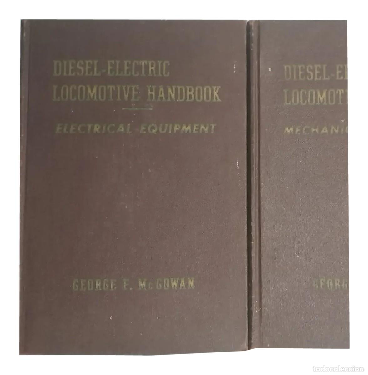 Second hand books: George E. McGowan &ndash; Diesel-Electric Locomotive Handbook &ndash; 2 tomos &ndash; 1951 LM