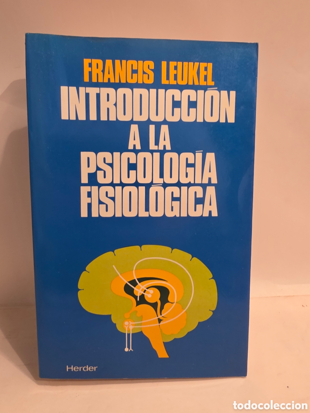 Livros em segunda m&atilde;o: INTRODUCCION A LA PSICOLOGIA FISIOL&Oacute;GICA. FRANCIS LEUKEL. HERDER 1986.