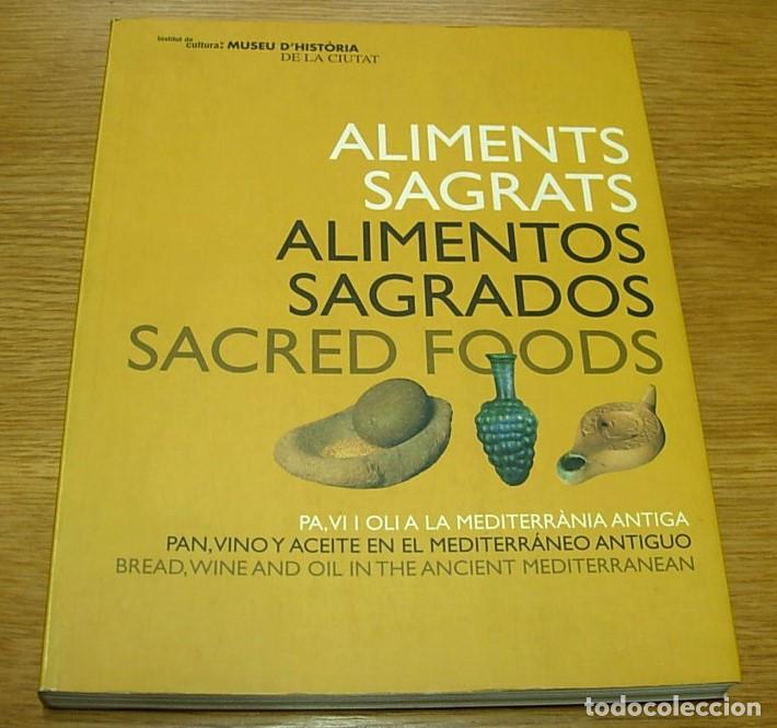 Gebrauchte B&uuml;cher: Libro ALIMENTS SAGRATS - ALIMENTOS SAGRADOS - SACRED FOODS - Sal&oacute; del Tinell Barcelona 2001