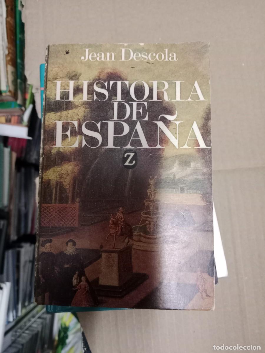 Gebrauchte B&uuml;cher: HISTORIA DE ESPA&Ntilde;A / JEAN DESCOLA LIBRO TOP-03